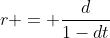 r = \frac{d}{1-dt}
