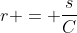 r = \frac{s}{C}