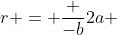 r = \frac {-b}{2a} 
