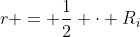 r = \frac12 \cdot R_i