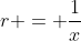 r = \frac1x
