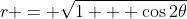 r = \sqrt{1 + \cos2\theta}