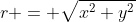 r = \sqrt{x^2+y^2}