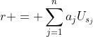 r = \sum_{j=1}^na_jU_{s_j}