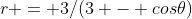 r = 3/(3 - cos\theta)