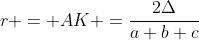 r = AK =\frac{2\Delta}{a+b+c}