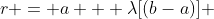 r = a + \lambda[(b-a)] 