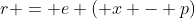 r = e ( x - p)