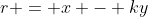 r = x - ky