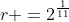 r =2^{\frac{1}{11}}