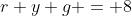 r+y+g = 8