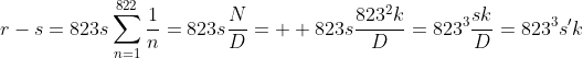r-s=823s\sum_{n=1}^{822}\frac{1}{n}=823s\frac{N}{D}=  823s\frac{823^2k}{D}=823^3\frac{sk}{D}=823^3s'k