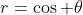r=\cos \theta