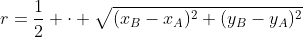r=\frac{1}{2} \cdot \sqrt{(x_B-x_A)^2+(y_B-y_A)^2}