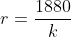 r=\frac{1880}{k}