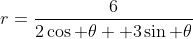 r=\frac{6}{2\cos \theta +3\sin \theta}