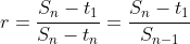 r=\frac{S_n-t_1}{S_n-t_n}=\frac{S_n-t_1}{S_{n-1}}