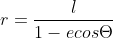 r=\frac{l}{1-ecos\Theta}