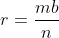 r=\frac{mb}{n}