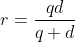 r=\frac{qd}{q+d}
