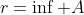 r=\inf A