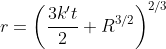 r=\left(\frac{3k't}{2}+R^{3/2}\right)^{2/3}