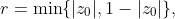 r=\min\{|z_{0}|,1-|z_{0}|\},