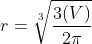 r=\sqrt[3]{\frac{3(V)}{2\pi}}