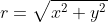 r=\sqrt{x^{2}+y^{2}}