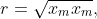 r=\sqrt{x_{m}x_{m}},