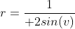 r={1\over 2sin(v)}
