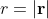 r=|\mathbf{r}|