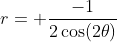 r= \frac{-1}{2\cos(2\theta)}
