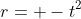 r= -t^2