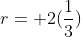 r= 2(\frac{1}{3})