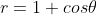 r=1+cos\theta