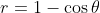 r=1-\cos{\theta}