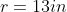 r=13in
