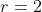 r=2~ft