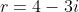 r=4-3i