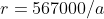 r=567000/a