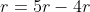 r=5r-4r