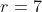 r=7\;\mathtt{or}\;8