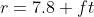 r=7.8 ft