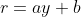 r=ay+b