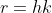r=hk