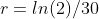 r=ln(2)/30