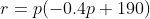 r=p(-0.4p+190)