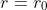 r=r_{0}