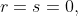 r=s=0,